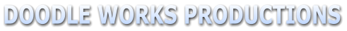DOODLE WORKS PRODUCTIONS